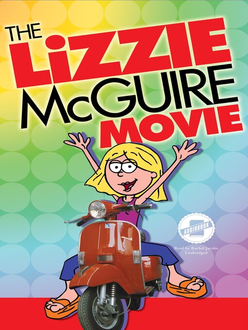 Title details for The Lizzie McGuire Movie by J. G. Weiss - Available